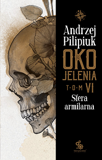 Andrzej Pilipiuk ‹Oko Jelenia. Sfera armilarna›