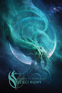 Adrian Tchaikovsky &lsaquo;Dzieci ruiny&rsaquo;