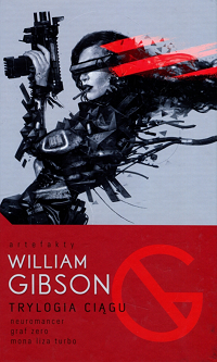 William Gibson ‹Trylogia Ciągu›