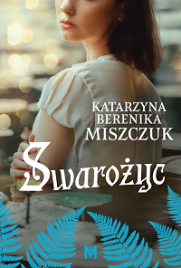 Katarzyna Berenika Miszczuk ‹Swarożyc›