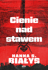 Hanna S. Białys &lsaquo;Cienie nad stawem&rsaquo;