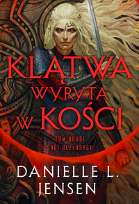Danielle L Jensen &lsaquo;Klątwa wyryta w kości&rsaquo;