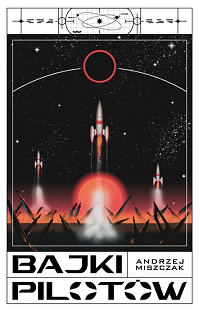Andrzej Miszczak &lsaquo;Bajki pilotów&rsaquo;