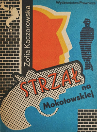 Zofia Kaczorowska ‹Strzał na Mokotowskiej›