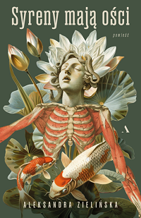 Aleksandra Zielińska ‹Syreny mają ości›