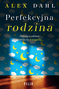 Alex Dahl &lsaquo;Perfekcyjna rodzina&rsaquo;
