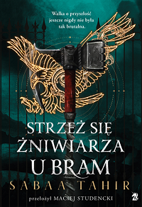 Sabaa Tahir &lsaquo;Strzeż się żniwiarza u bram&rsaquo;