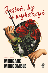 Morgane Moncomble ‹Jesień, by Ci wybaczyć›