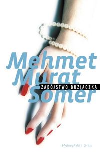 Mehmet Murat Somer ‹Zabójstwo Buziaczka›