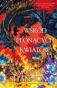 Samantha Shannon &lsaquo;Wśród płonących kwiatów&rsaquo;
