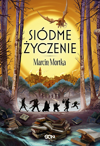 Marcin Mortka ‹Siódme życzenie›