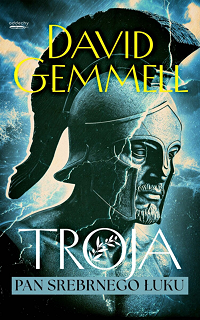 David Gemmell ‹Troja. Pan Srebrnego Łuku›