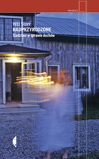 Will Storr &lsaquo;Nadprzyrodzone&rsaquo;