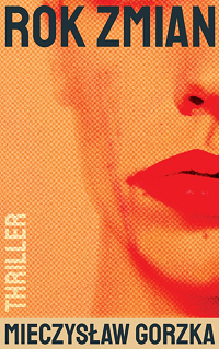 Mieczysław Gorzka &lsaquo;Rok zmian&rsaquo;