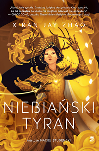 Xiran Jay Zhao &lsaquo;Niebiański tyran&rsaquo;