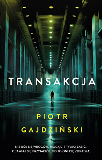 Piotr Gajdziński &lsaquo;Transakcja&rsaquo;