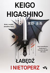 Keigo Higashino &lsaquo;Łabędź i nietoperz&rsaquo;