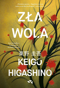 Keigo Higashino &lsaquo;Zła wola&rsaquo;