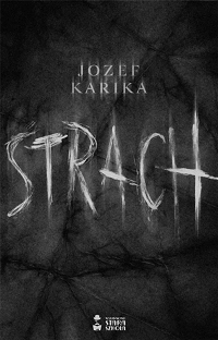 Jozef Karika ‹Strach›