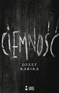 Jozef Karika ‹Ciemność›