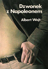 Albert Wojt &lsaquo;Dzwonek z Napoleonem&rsaquo;