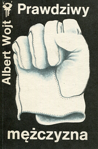 Albert Wojt ‹Prawdziwy mężczyzna›