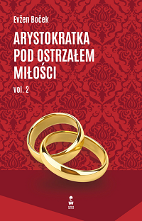 Evžen Boček ‹Arystokratka pod ostrzałem miłości. Vol. 2›