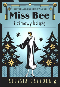 Alessia Gazzola &lsaquo;Miss Bee i zimowy książę&rsaquo;