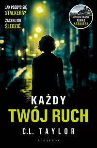 C.L. Taylor &lsaquo;Każdy twój ruch&rsaquo;