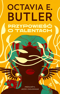 Octavia E. Butler ‹Przypowieść o talentach›