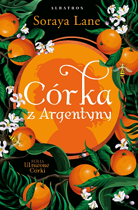 Soraya Lane ‹Córka z Argentyny›