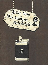 Albert Wojt &lsaquo;Pod kulawym Belzebubem&rsaquo;