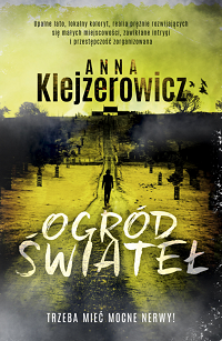 Anna Klejzerowicz &lsaquo;Ogród świateł&rsaquo;
