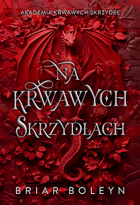 Briar Boleyn &lsaquo;Na krwawych skrzydłach&rsaquo;