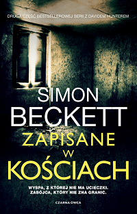 Simon Beckett &lsaquo;Zapisane w kościach&rsaquo;