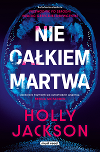 Holly Jackson &lsaquo;Nie całkiem martwa&rsaquo;