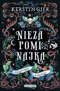 Kerstin Gier &lsaquo;Niezapominajka. Czego nie widać w świetle&rsaquo;