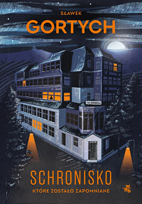 Sławek Gortych &lsaquo;Schronisko, które zostało zapomniane&rsaquo;