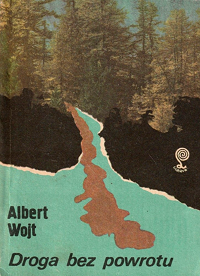 Albert Wojt &lsaquo;Droga bez&nbsp;powrotu&rsaquo;