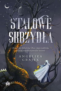 Angelika Grajek &lsaquo;Stalowe skrzydła&rsaquo;