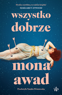 Mona Awad &lsaquo;Wszystko dobrze&rsaquo;