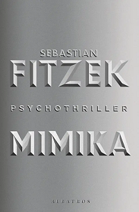 Sebastian Fitzek &lsaquo;Mimika&rsaquo;
