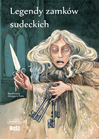 Bartłomiej Grzegorz Sala &lsaquo;Legendy zamków sudeckich&rsaquo;