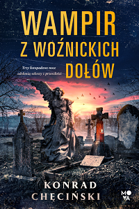 Konrad Chęciński &lsaquo;Wampir z Woźnickich Dołów&rsaquo;