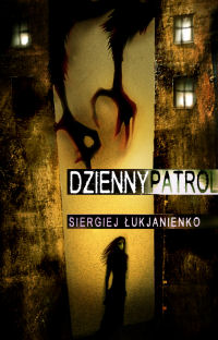 Siergiej Łukjanienko ‹Dzienny Patrol›