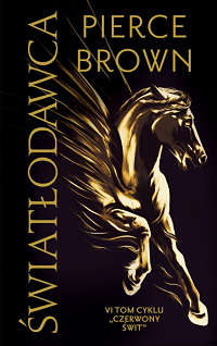 Pierce Brown &lsaquo;Światłodawca&rsaquo;