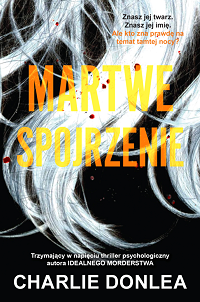 Charlie Donlea &lsaquo;Martwe spojrzenie&rsaquo;