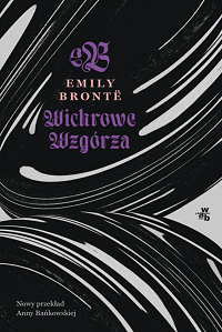 Emily Brontë &lsaquo;Wichrowe Wzgórza&rsaquo;