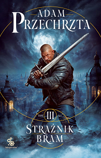 Adam Przechrzta &lsaquo;Strażnik bram&rsaquo;