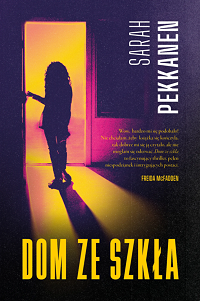 Sarah Pekkanen &lsaquo;Dom ze szkła&rsaquo;